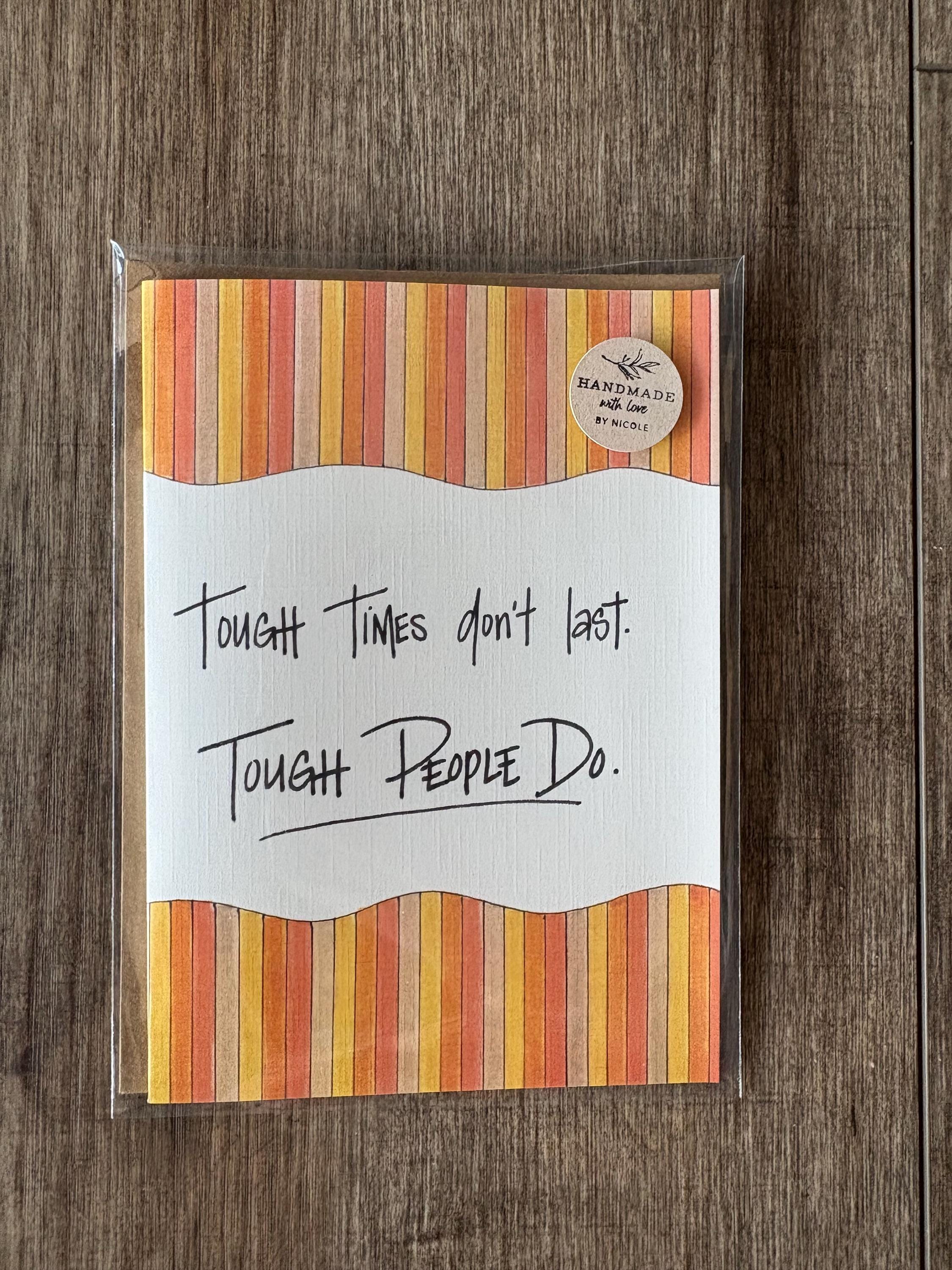 Cancer Support Card - Tough times don't last