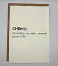 Cancer Support Card - Chemo: worst group project you never signed up for