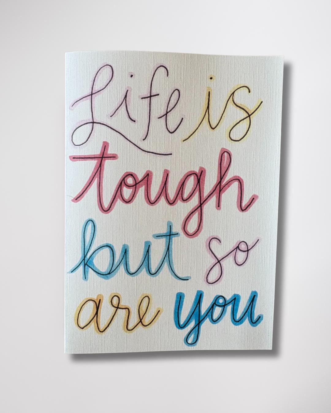 Cancer Support Card - Life is tough