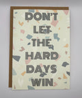 Cancer Support Card - Don't Let the Hard Days win