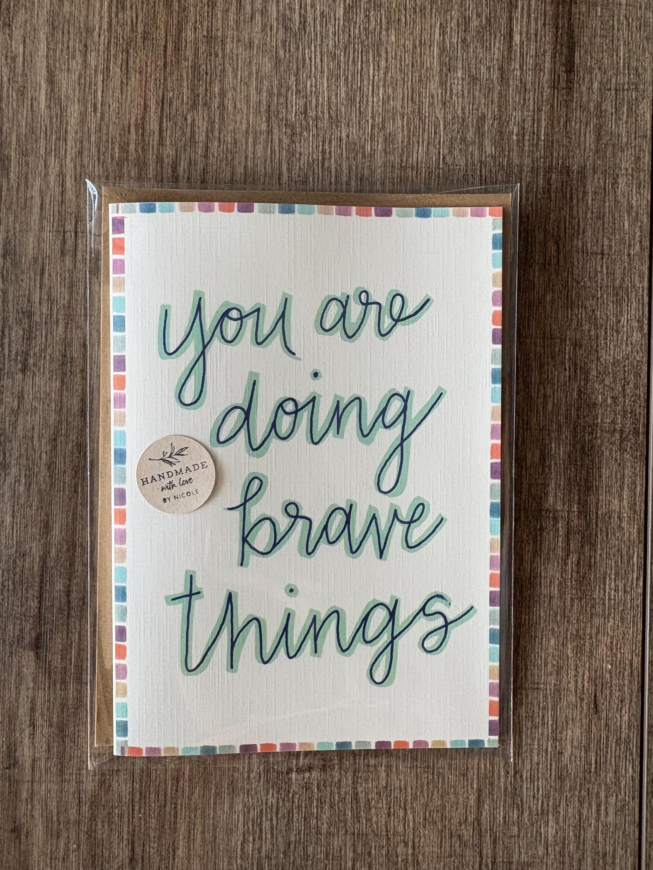 Cancer Support Card - You are doing brave things