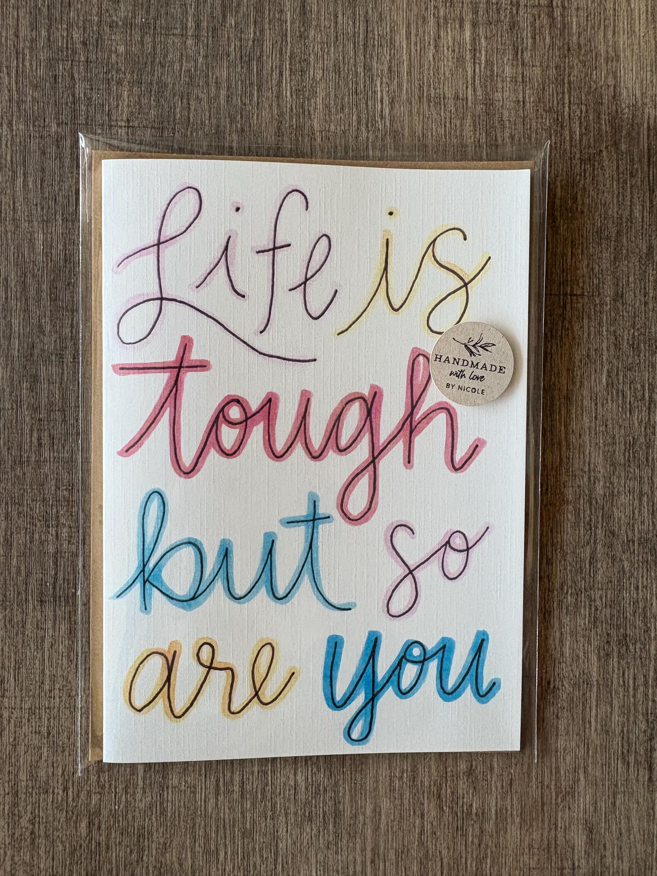 Cancer Support Card - Life is tough