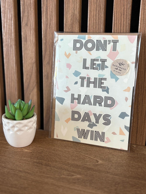 Cancer Support Card - Don't Let the Hard Days win