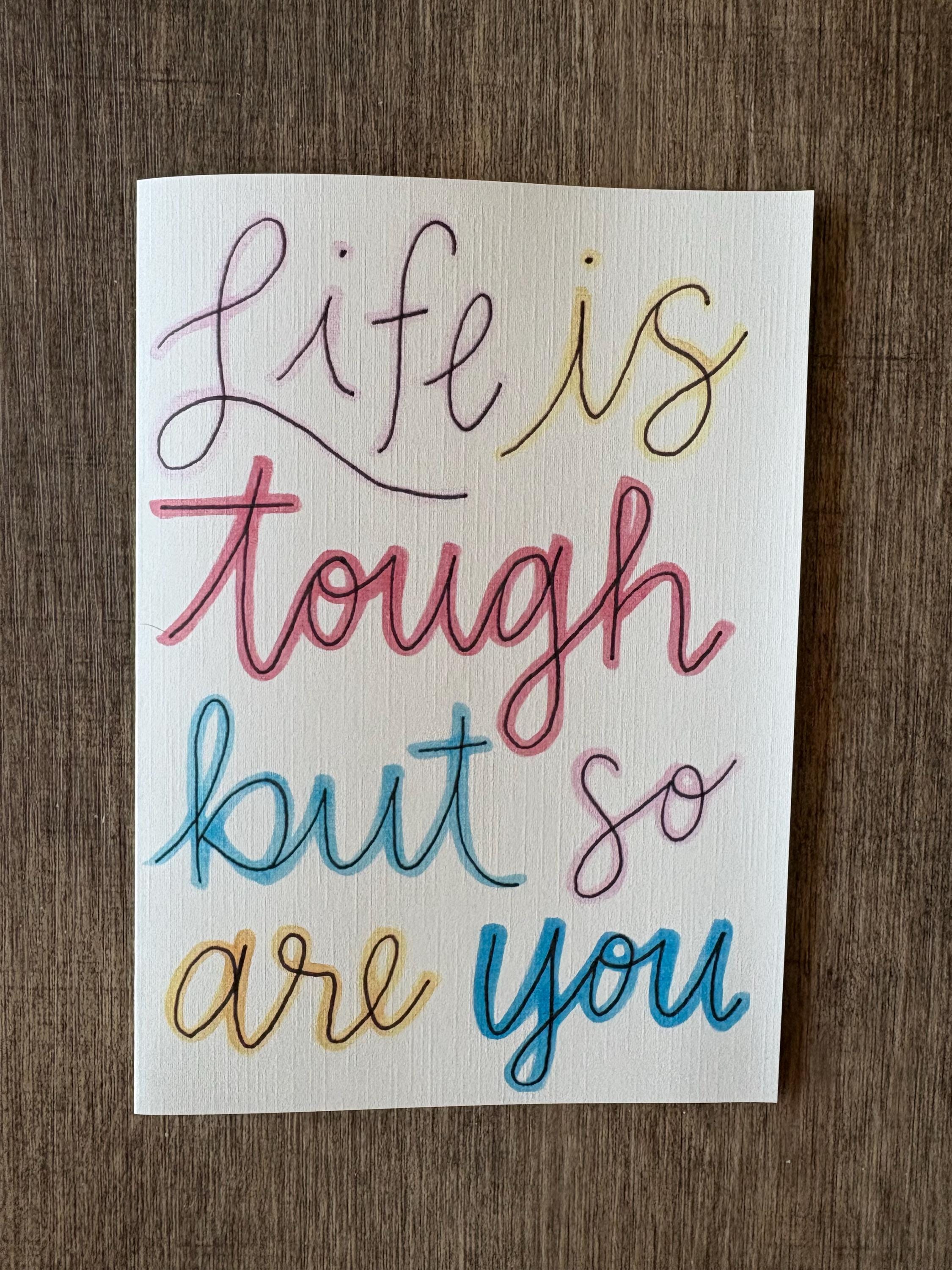 Cancer Support Card - Life is tough