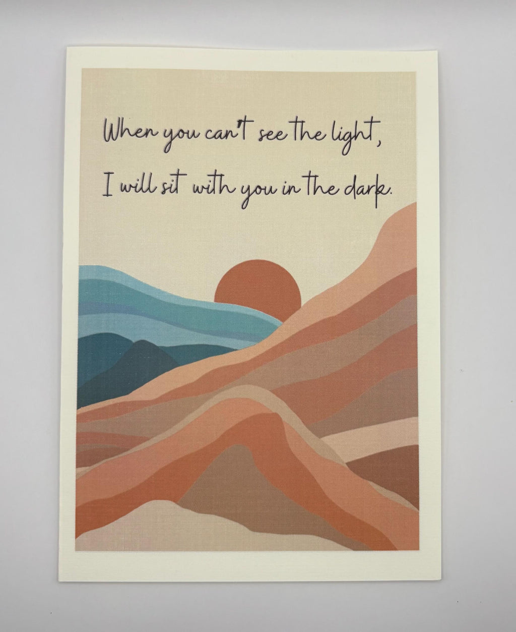 Cancer Support Card - When you can't see the light, I will sit with you in the dark