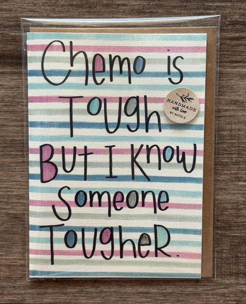 Cancer Support Card - Chemo is tough