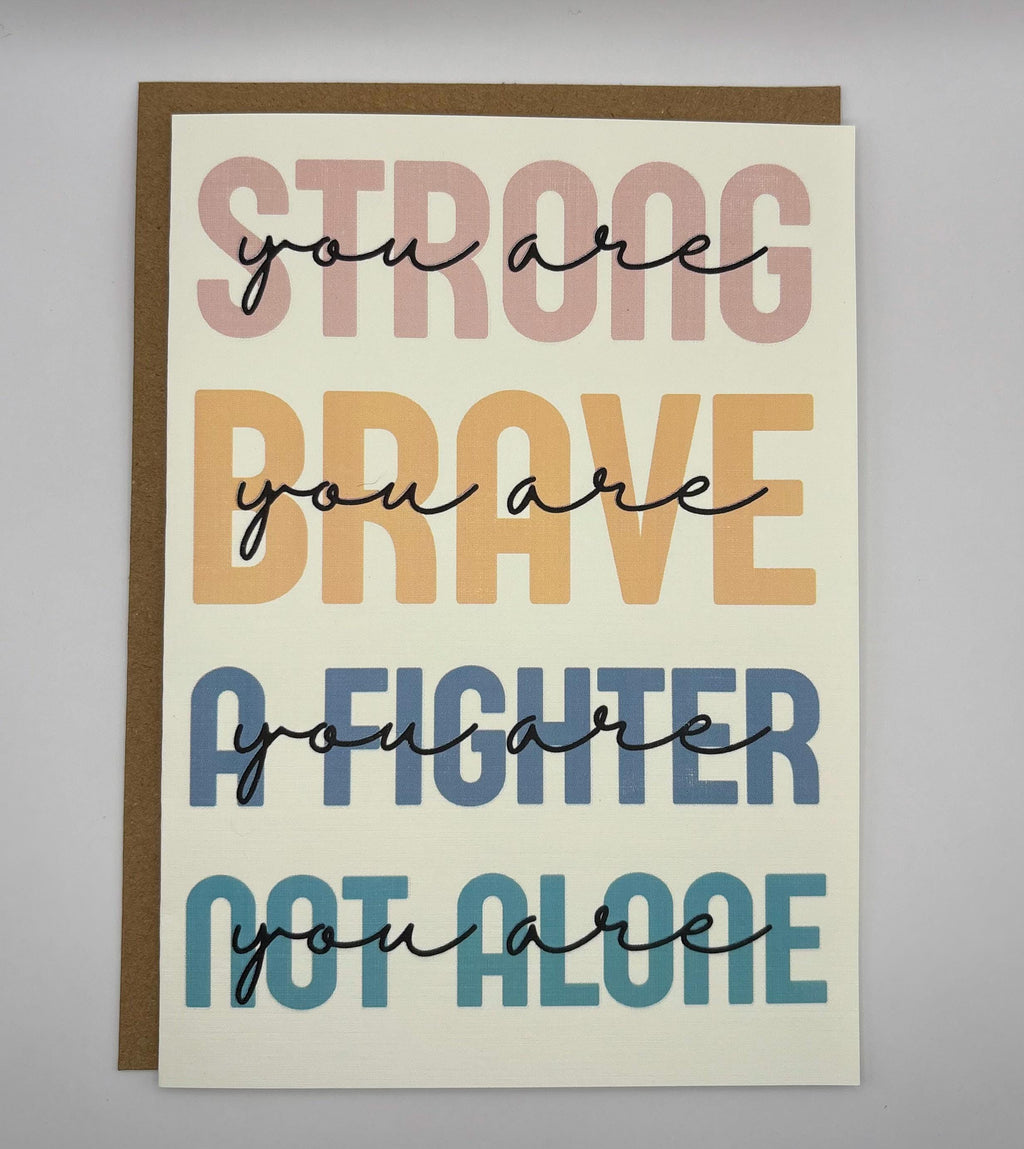 Cancer Support Card – You Are Strong, Brave, Fighter, Not Alone