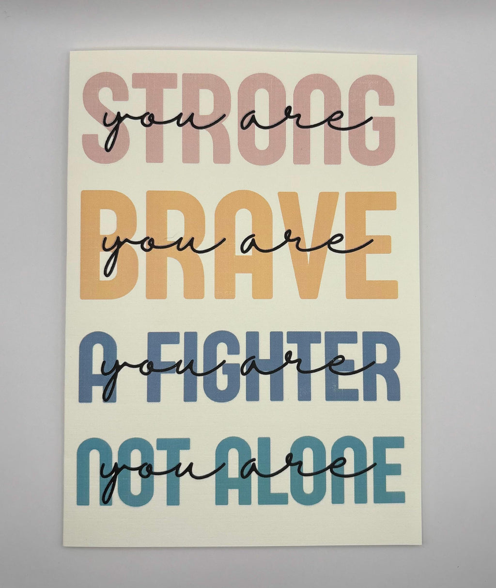 Cancer Support Card – You Are Strong, Brave, Fighter, Not Alone