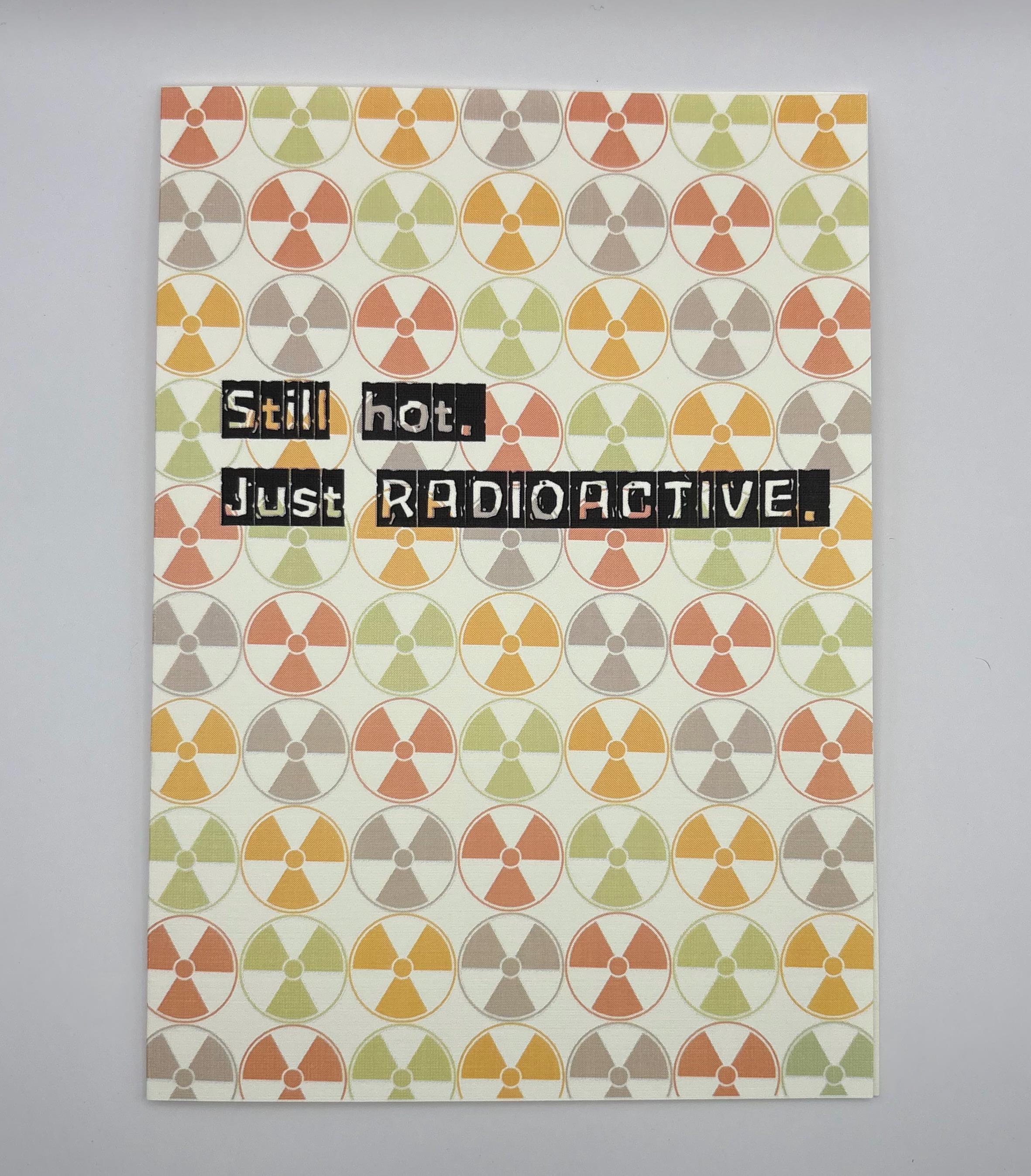 Cancer Support Card | Still Hot. Just Radioactive